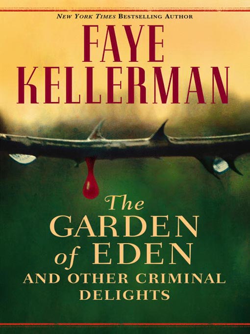 Title details for The Garden of Eden and Other Criminal Delights by Faye Kellerman - Wait list